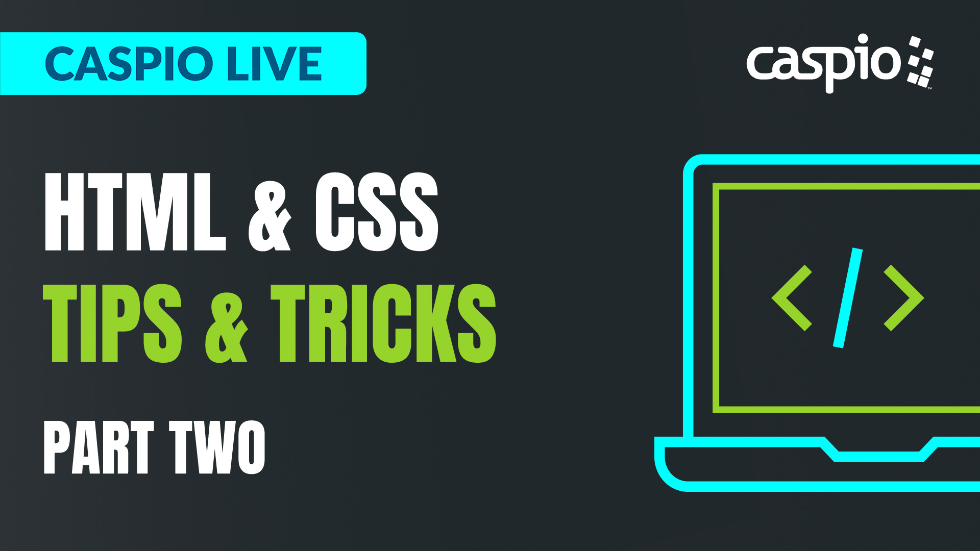 HTML & CSS Tips & Tricks Part Two