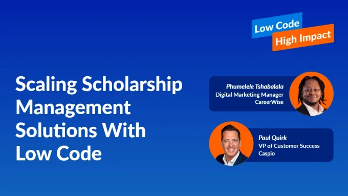 Scaling Scholarship Management Solutions With Low Code