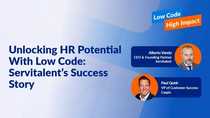 Image of Unlocking HR Potential With Low Code: Servitalent’s Success Story