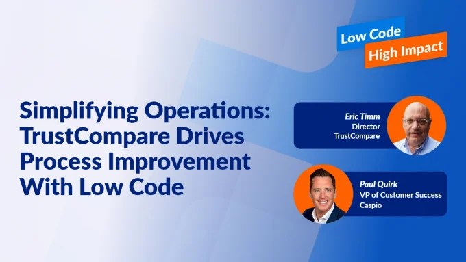 Image of Simplifying Operations: TrustCompare Drives Process Improvement With Low Code