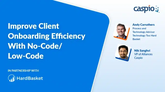 Image of Improve Client Onboarding Efficiency With No-Code/Low-Code