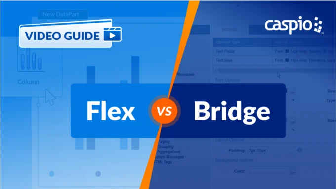 Flex vs Bridge: Which Caspio App Framework Should You Use?