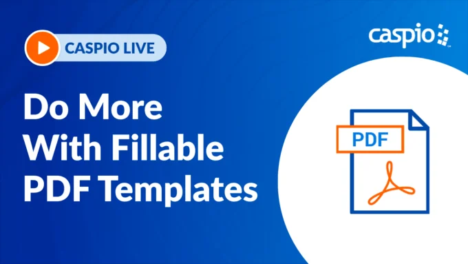 Caspio Live: Do More With Fillable PDF Templates