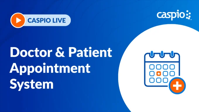 Caspio Live - Doctor & Patient Appointment System