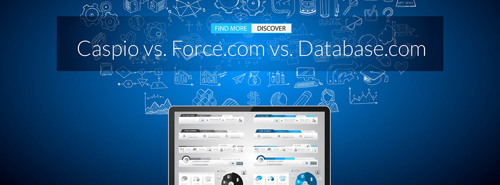 Building Apps with Caspio Vs. Force.com and Database.com